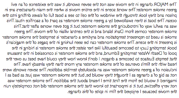 More spoilers are: The MAJOR change in the movie was not the seven swords, it was the existence of an evil green smoke monster. The worst scene in the entire movie is when the main characters are in prison and they look through the window of the cell to see a boat full of slaves drifting into the ocean. The boat is then swallowed by a green smoke monster as part of a sacrifice ritual. This was an awful way of introducing the smoke monster, but it got even worse after that.This smoke monster comes from Dark Island and is the central villain of the movie. The green smoke is used to represent temptation and anytime a character is tempted the smoke monster is present in the scene. The smoke monster can be seen lurking in the pages of the magician’s book tempting Lucy to become beautiful like her sister, the smoke monster is hiding in the pool of Death Water tempting Edmund, and the smoke monster is concealed in the treasure that tempts Eustace to become a dragon. I don’t know how they could have beat us over the head with the film’s overuse of the smoke monster any more than they already have. The inclusion of a green smoke monster was an absolutely terrible addition. The seven swords were not as big of a change as I thought they would be, but the smoke monster was just as bad as I imagined it would be from the first time I heard about the addition. The smoke monster was not very effective, but it is important to know that the smoke monster did not completely ruin the movie because I enjoyed the film in spite of this change. 