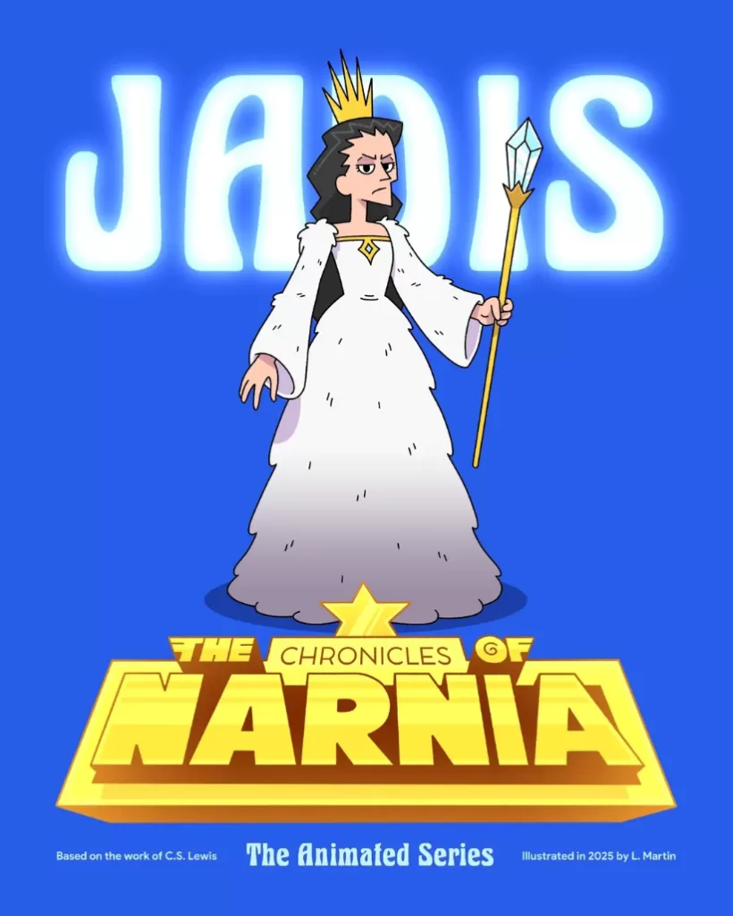 Jadis The Chronicles of Narnia Based on the work of C.S. Lewis The Animated Series Illustrated in 2025 by L. Martin