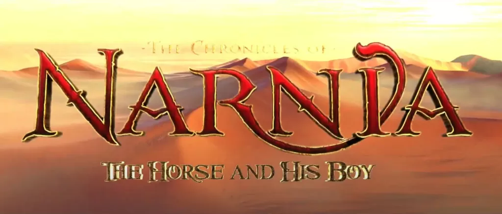 The Chronicles of Narnia: The Horse and His Boy