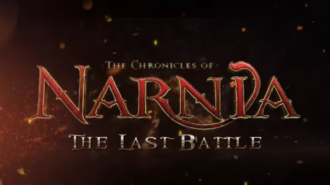 The Chronicles of Narnia: The Last Battle