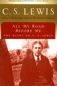 All My Road Before Me: The Diary of C. S. Lewis, 1922-27