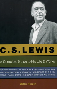 C.S. Lewis: A Complete Guide to His Life & Works